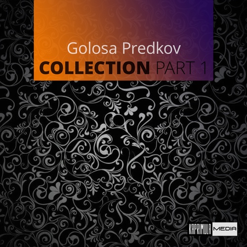 Golosa Predkov-Collection, Pt. 1
