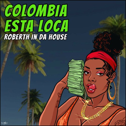 Roberth In Da House-Colombia Esta Loca