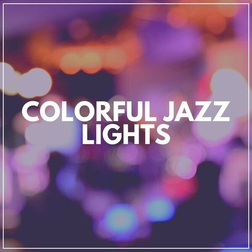 Colorful Jazz Lights