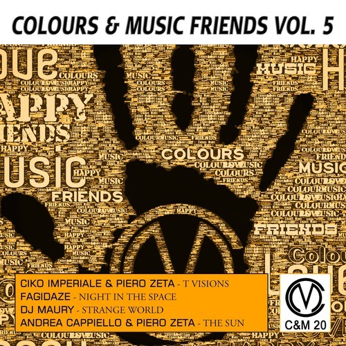 Piero Zeta, Fagidaze, DJ Maury, Andrea Cappiello, Ciko Imperiale-Colours & Music Friends, Vol. 5