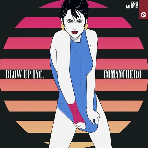 Blow Up Inc.-Comanchero