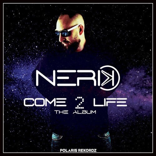 Nerik, Kid Eavin, Gael-Come 2 Life: The Album