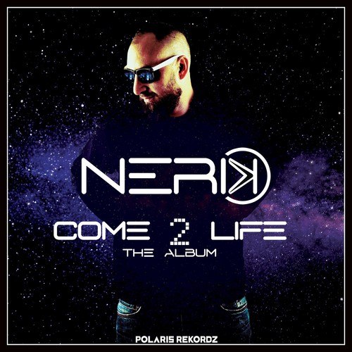 Nerik, Kid Eavin, Gael-Come 2 Life: The Album