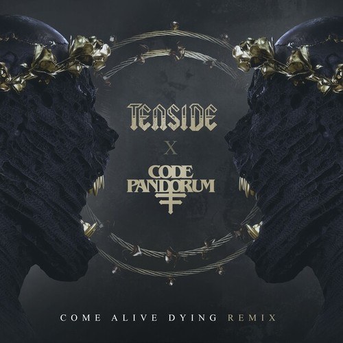Tenside, CODE: PANDORUM-Come Alive Dying (Code: Pandorum Remix)