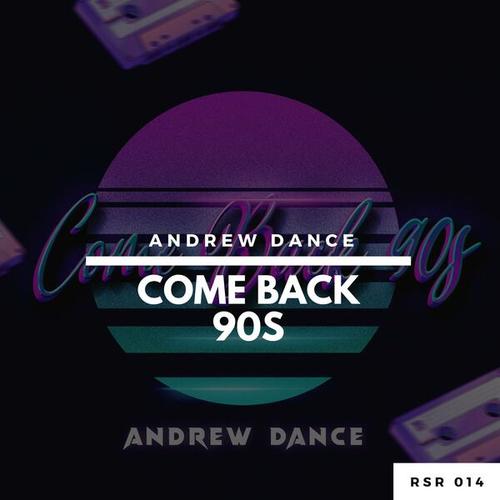 Andrew Dance-Come Back 90s