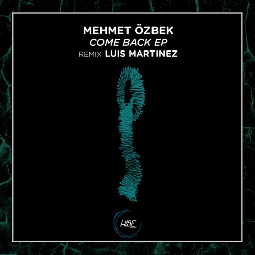 Mehmet Özbek, Luis Martinez -Come Back EP