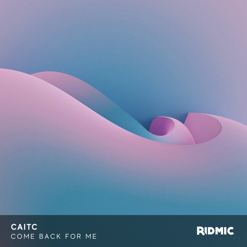 CaitC-Come Back For Me