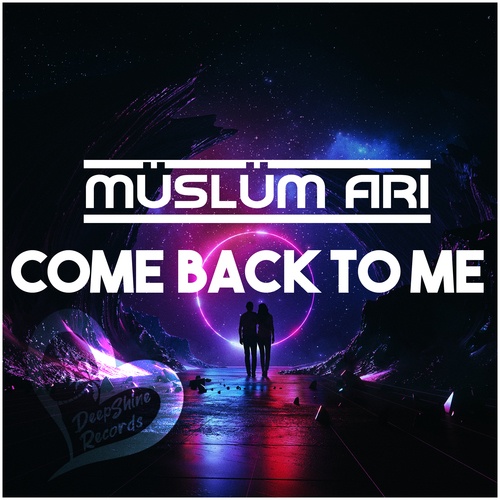 Müslüm Arı-Come Back to Me