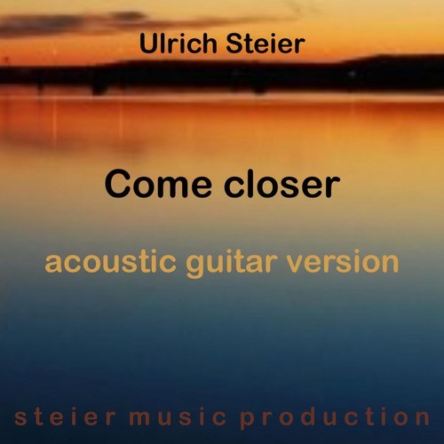 Come Closer (Acoustic Guitar Version)