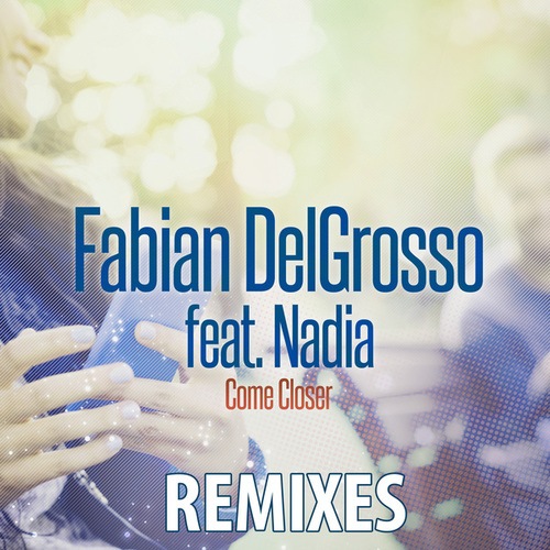 Fabian Delgrosso, Nadia, Roberto Bedross, Alan Divall, Adrriano-Come Closer