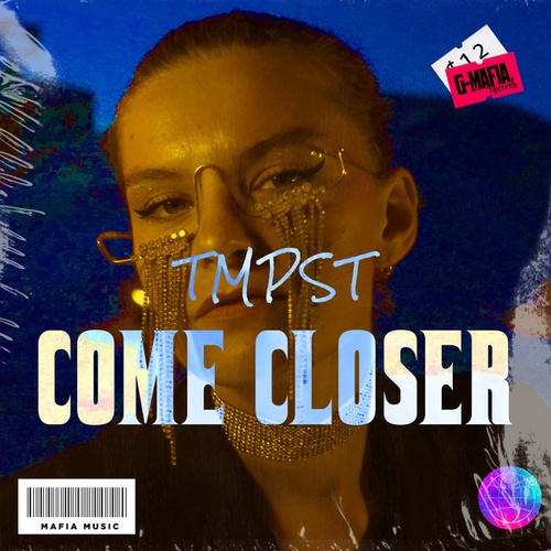 TMPST-Come Closer