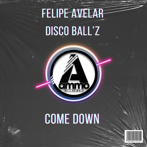 Felipe Avelar, Disco Ball'z-Come Down