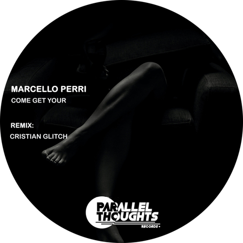 Marcello Perri, Cristian Glitch-Come Get Yours