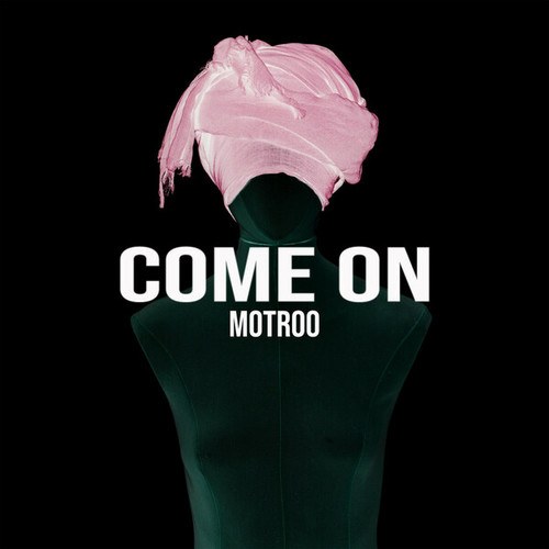Motroo-Come On
