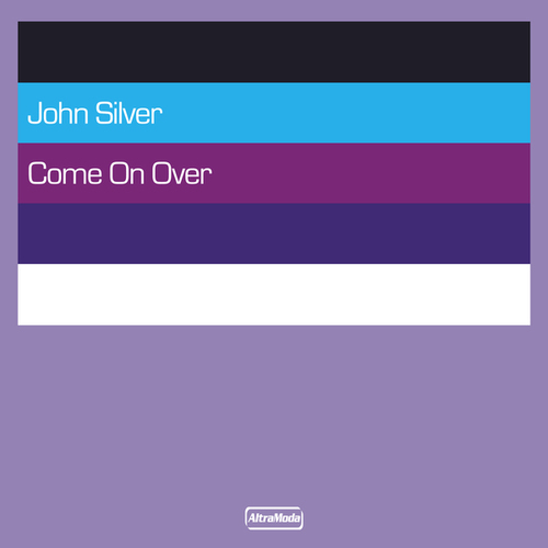 John Silver, Flatline-Come On Over