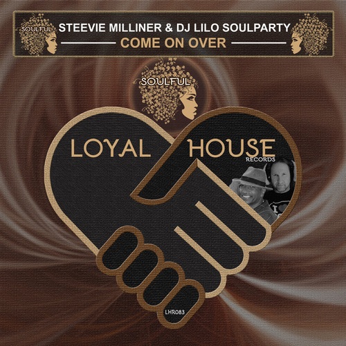 DJ. Lilo Soulparty, Steevie Milliner-Come on Over
