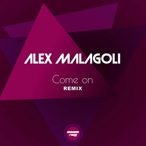 alex malagoli, Dj Turtle, Jules Wells, Black Accord-Come On (Remix)