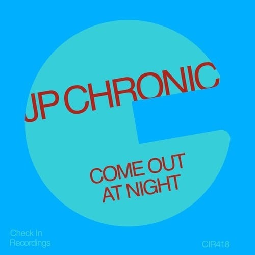 Jp Chronic-Come out at Night
