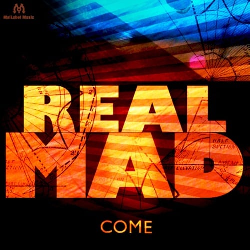 Real Mad-Come