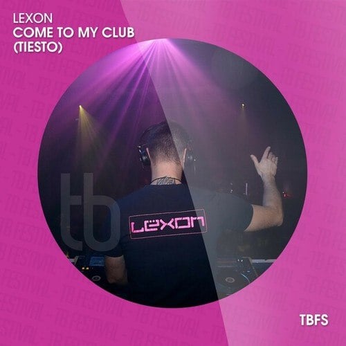 Lexon-Come to My Club (Tiesto)