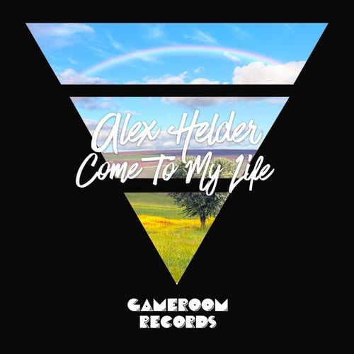 Alex Helder-Come to My Life