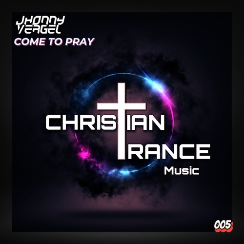 Jhonny Vergel-Come To Pray