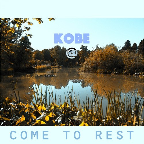 KObe@-Come to Rest