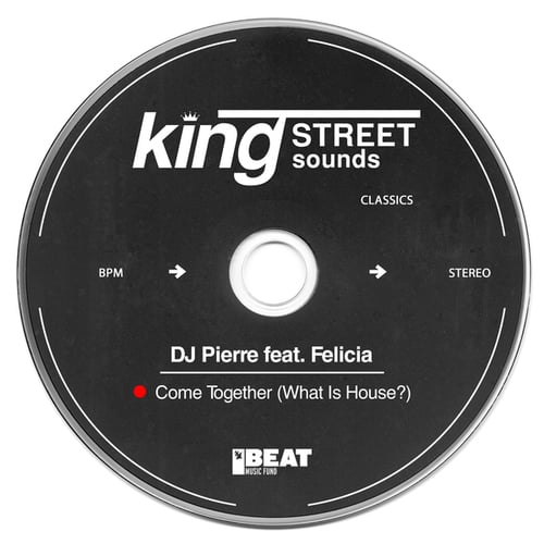 Felicia, DJ Pierre, Supernova, Alex Kenji, DJ Vivona-Come Together (What Is House?)