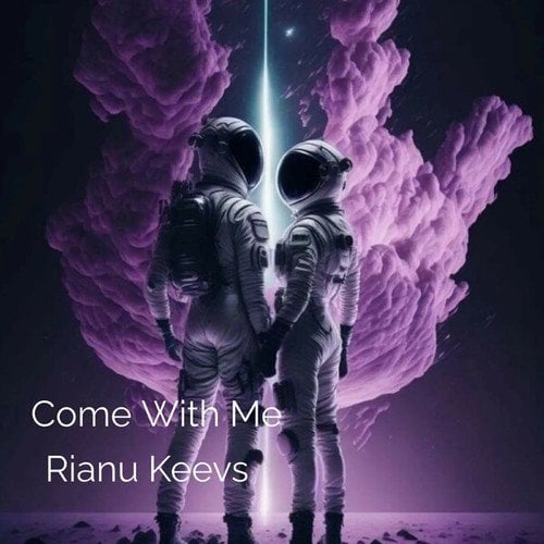 Rianu Keevs-Come with Me