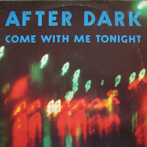 After Dark-Come With Me Tonight