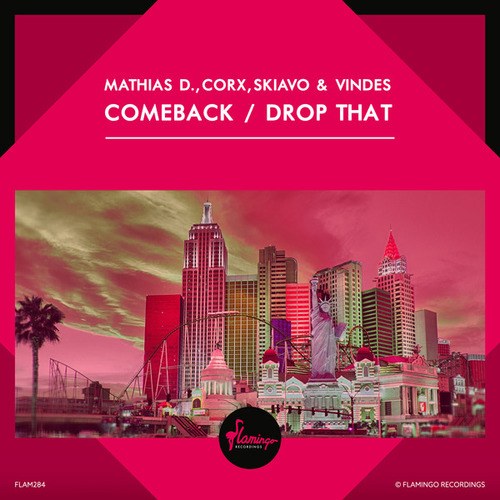 Mathias D., Corx, Skiavo & Vindes-Comeback / Drop That