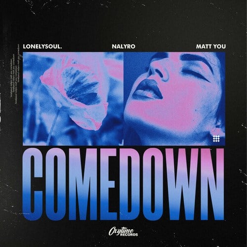 Lonelysoul., Nalyro, Matt You-Comedown