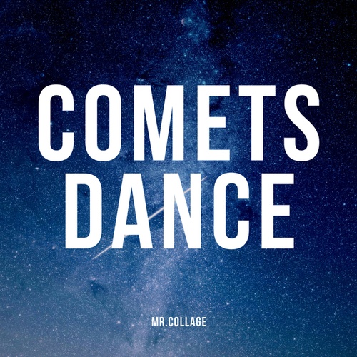 Mr. Collage-Comets Dance