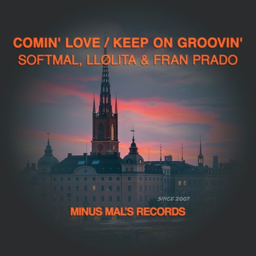 Softmal, LLølita, Fran Prado-Comin' Love / Keep On Groovin'