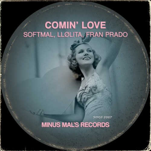Softmal, Fran Prado, LLølita-Comin' Love