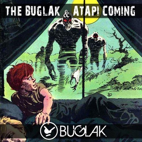 The Buglak, Atapi-Coming