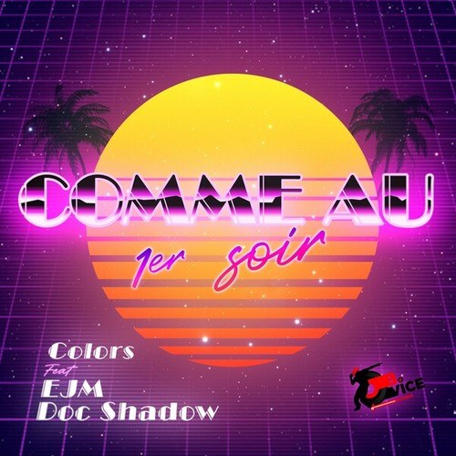 Colors, Ejm, Doc Shadow-Comme au 1er soir