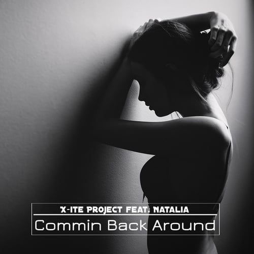 X-ite Project, Natalia, Arona-Commin Back Around