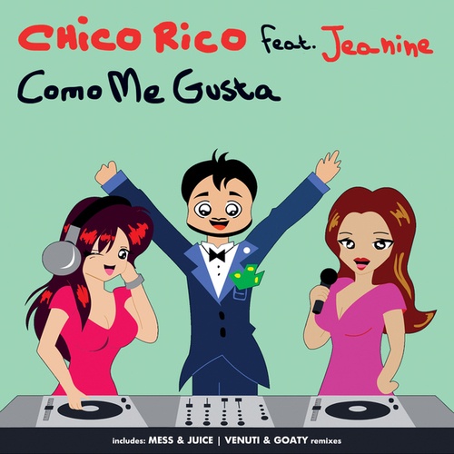 Chico Rico, Mess & Juice, Venuti & Goaty, Black Notes On White-Como Me Gusta