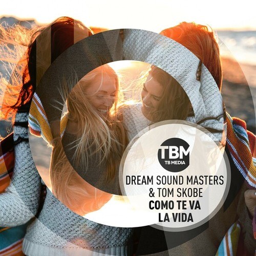 Tom Skobe, Dream Sound Masters-Como Te Va la Vida