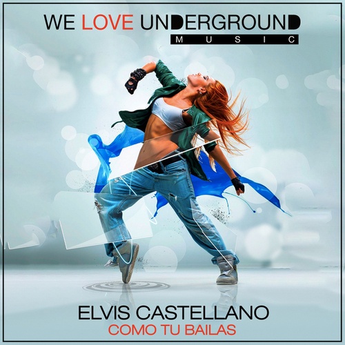 Elvis Castellano-Como Tu Bailas
