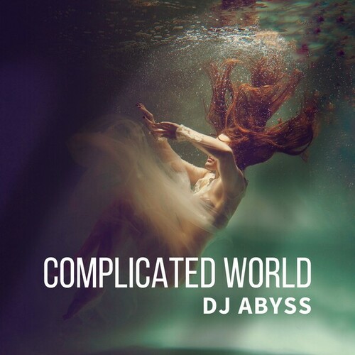 DJ Abyss-Complicated World (Radio Edit)
