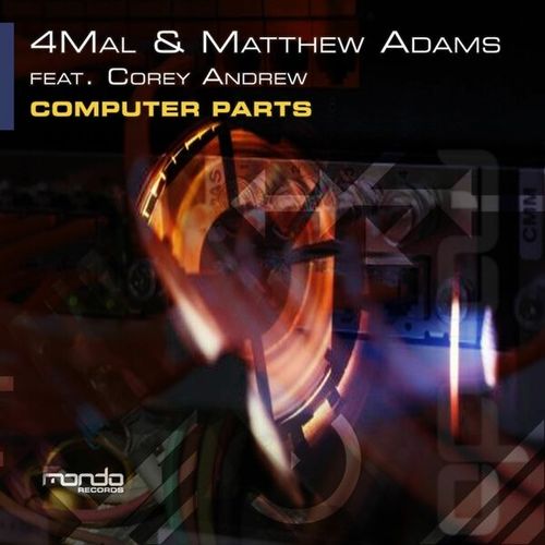 4Mal, Matthew Adams-Computer Parts