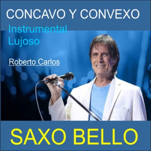 CONCAVO Y CONVEXO(ROBERTO CARLOS)