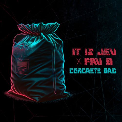 It Is Jev, FAV B-Concrete Bag