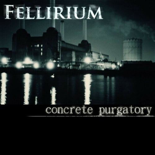 Fellirium-Concrete Purgatory