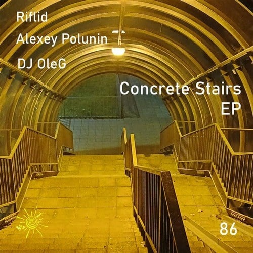 Riflid, Alexey Polunin, DJ OleG-Concrete Stairs EP