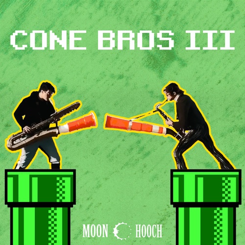 Moon Hooch-Cone Bros III