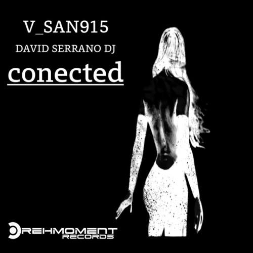 V_SAN915, David Serrano Dj-Conected
