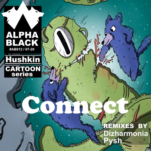 Hushkin, Dizharmonia, Pysh-Connect